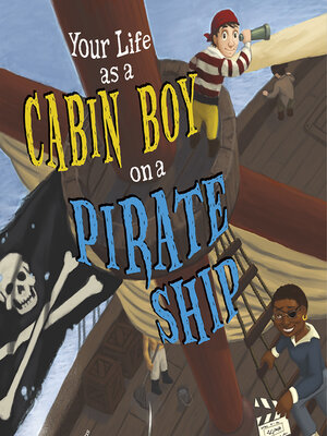 cover image of Your Life as a Cabin Boy on a Pirate Ship